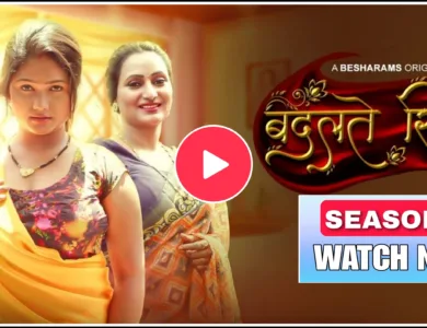 Badalte Rishte Season 2 (Besharams Web Series) Watch Online , Cast , Actress Name