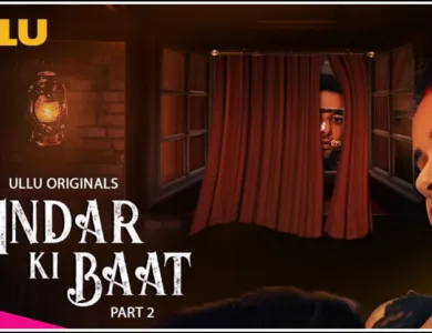 Andar Ki Baat (Part 2) Ullu Web Series Watch Online , Cast , Actress Name