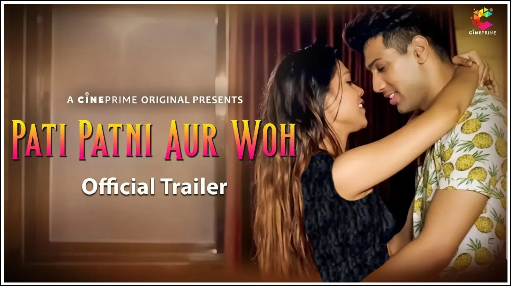 Pati Patni Aur Woh (Cineprime Web Series) Watch Online , Cast , Actress Name