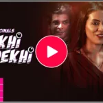 Dekhi Andekhi Web Series (Ullu App) Watch Online , Cast , Actress Name , Release Date